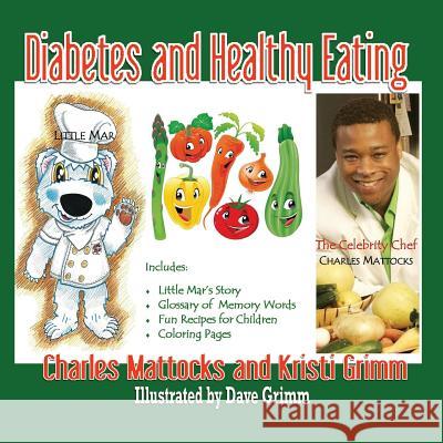 Diabetes and Healthy Eating Charles Mattocks, Kristi Grimm, Dave Grimm 9780989288446 Richer Press - książka