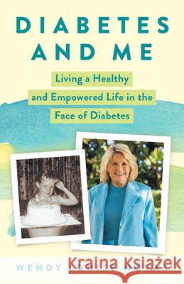 Diabetes and Me: Living a Healthy and Empowered Life in the Face of Diabetes Wendy Louise Novak 9781633310803 Disruption Books - książka