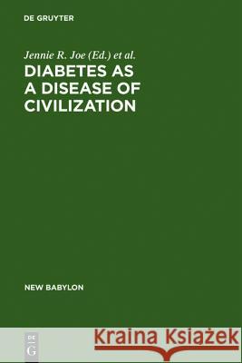 Diabetes as a Disease of Civilization Joe, Jennie R. 9783110134742 Mouton de Gruyter - książka