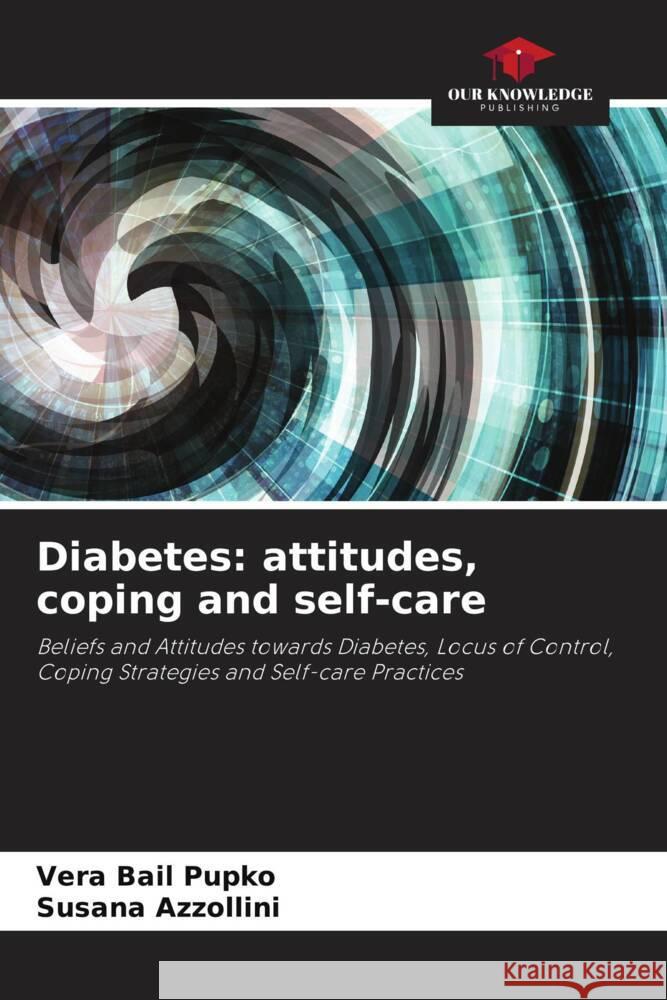 Diabetes: attitudes, coping and self-care Bail Pupko, Vera, Azzollini, Susana 9786206509417 Our Knowledge Publishing - książka