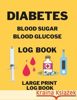 Diabetes Blood Sugar Blood Glucose Log Book Anna Coleman 9781105963582 Lulu.com - książka