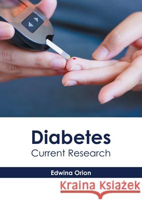 Diabetes: Current Research Edwina Orion 9781639271139 American Medical Publishers - książka