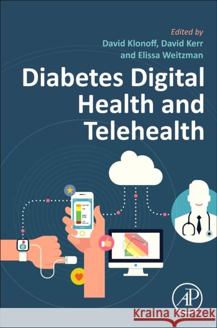 Diabetes Digital Health and Telehealth David C. Klonoff David Kerr Elissa R. Weitzman 9780323905572 Academic Press - książka