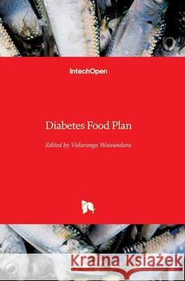 Diabetes Food Plan Viduranga Waisundara 9781789232745 Intechopen - książka