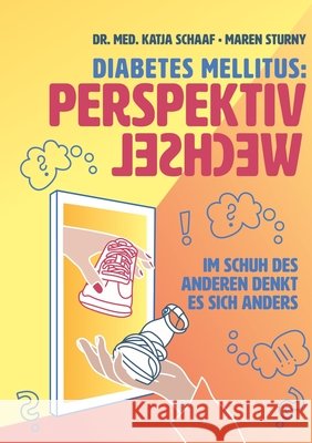 Diabetes mellitus: Perspektivwechsel Schaaf, Katja, Sturny, Maren 9783384759887 tredition - książka