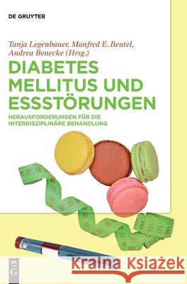 Diabetes Mellitus und Essstörungen Legenbauer, Tanja 9783110581522 de Gruyter - książka