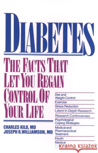 Diabetes: The Facts That Let You Regain Control of Your Life Kilo, Charles 9780471858010 John Wiley & Sons - książka