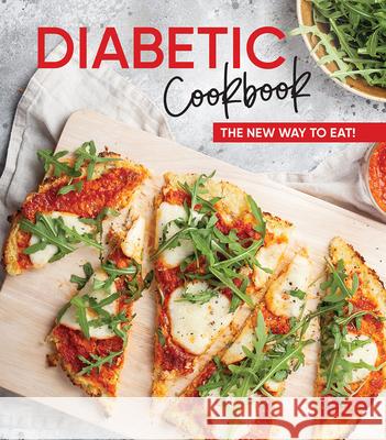 Diabetic Cookbook: The New Way to Eat! Publications International Ltd 9781639380510 Publications International, Ltd. - książka