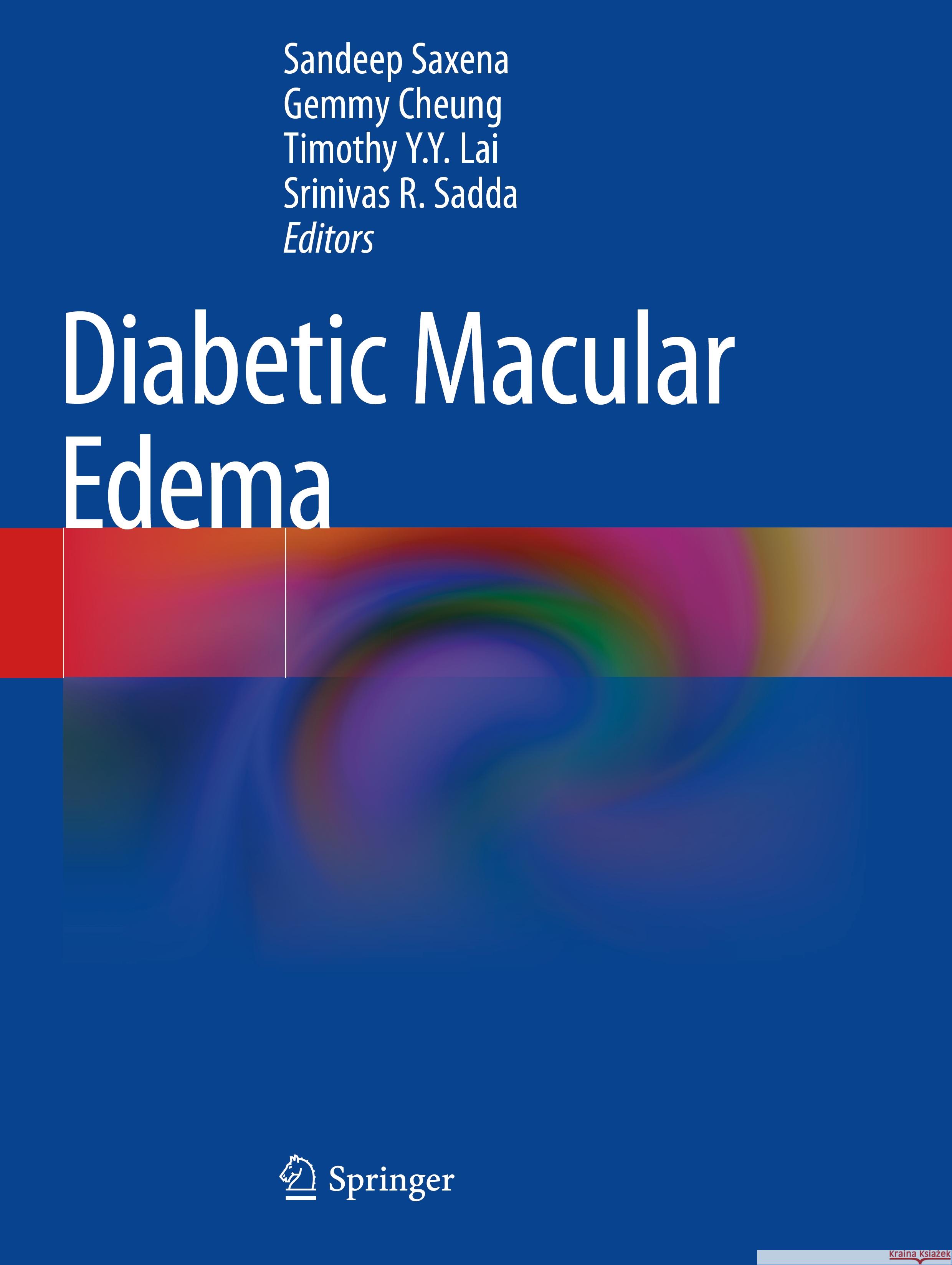 Diabetic Macular Edema Sandeep Saxena Gemmy Cheung Timothy Y. Y. Lai 9789811973093 Springer - książka