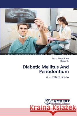 Diabetic Mellitus And Periodontium Rana, Mohd Nazar 9783659590573 LAP Lambert Academic Publishing - książka