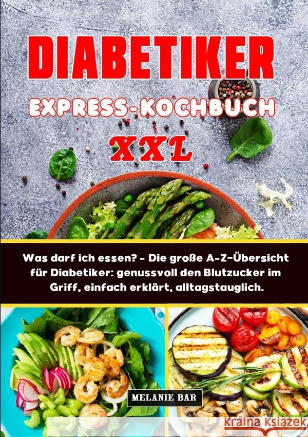 Diabetiker Express-Kochbuch XXL Bar, Melanie 9783565040094 epubli - książka