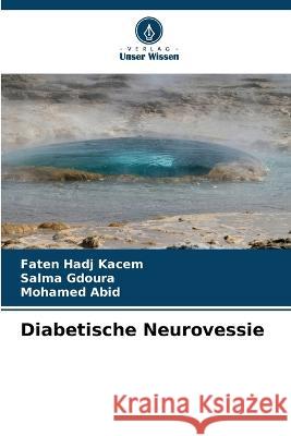 Diabetische Neurovessie Faten Had Salma Gdoura Mohamed Abid 9786205698341 Verlag Unser Wissen - książka