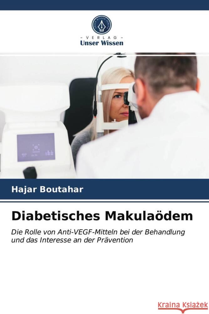 Diabetisches Makulaödem Boutahar, Hajar 9786203722574 Verlag Unser Wissen - książka