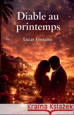Diable au printemps Lucas Fontaine 9789697200764 Lucas Fontaine - książka
