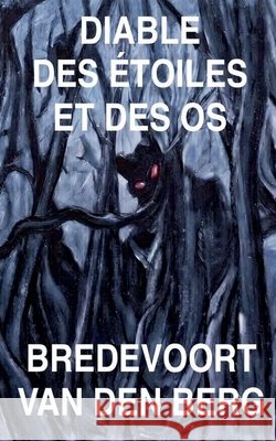 Diable des Étoiles et des Os Berg, Bredevoort Van Den 9798233458972 Bredevoort Van Den Berg - książka