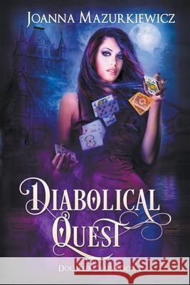 Diabolical Quest (Doomed Cases Book 2) Joanna Mazurkiewicz 9798201888244 Joanna Mazurkiewicz - książka