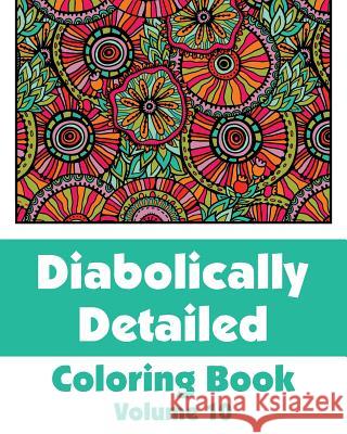Diabolically Detailed Coloring Book (Volume 10) H. R. Wallace Publishing 9780692316689 H.R. Wallace Publishing - książka