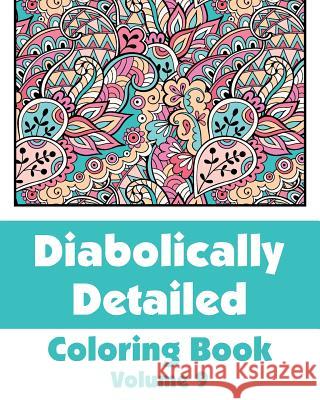 Diabolically Detailed Coloring Book (Volume 9) H. R. Wallace Publishing 9780692316672 H.R. Wallace Publishing - książka