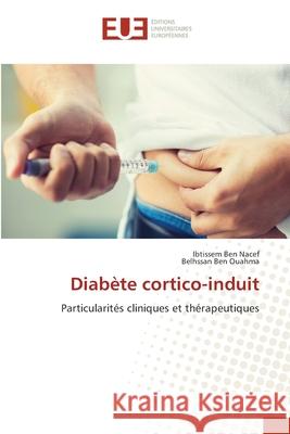 Diabète cortico-induit Ben Nacef, Ibtissem, Ben Ouahma, Belhssan 9786202427616 Éditions universitaires européennes - książka