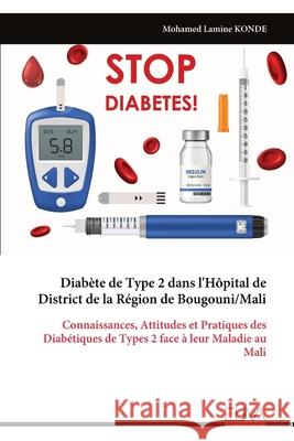 Diab?te de Type 2 dans l'H?pital de District de la R?gion de Bougouni/Mali Mohamed Lamine Konde 9789999332378 Eliva Press - książka