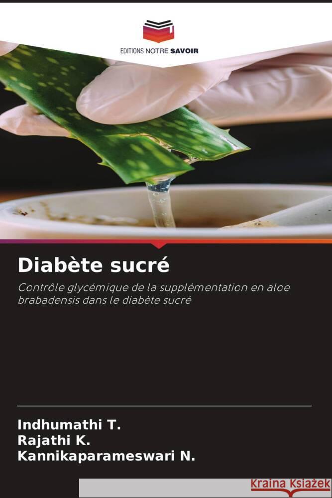 Diabète sucré T., Indhumathi, K., Rajathi, N., Kannikaparameswari 9786207356447 Editions Notre Savoir - książka