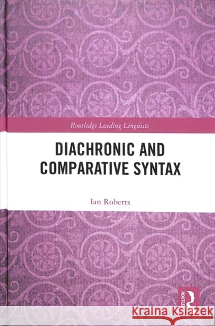 Diachronic and Comparative Syntax Ian Roberts 9781138233041 Routledge - książka