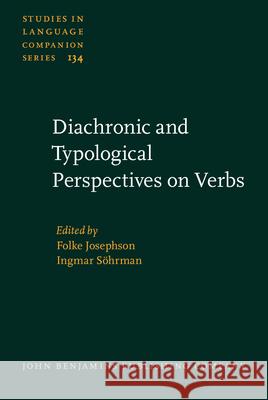 Diachronic and Typological Perspectives on Verbs Folke Josephson 9789027206015 BEBC - książka