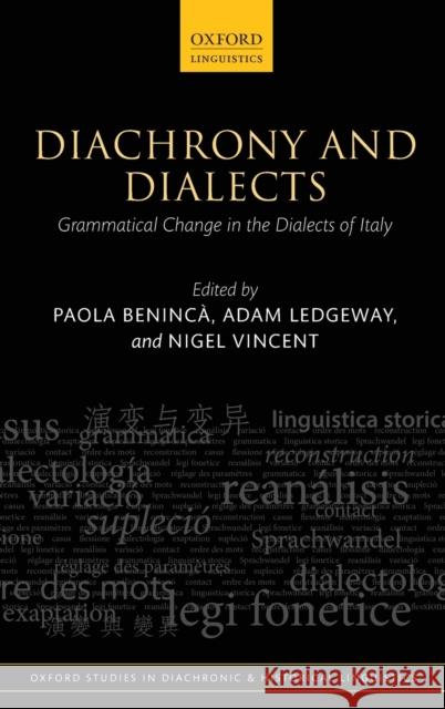 Diachrony and Dialects: Grammatical Change in the Dialects of Italy Beninca, Paola 9780198701781 Oxford University Press - książka