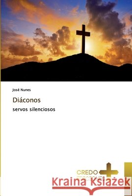 Diáconos Nunes, José 9786131933790 CREDO EDICIONES - książka