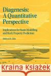 Diagenesis: A Quantitative Perspective: Implications for Basin Modelling and Rock Property Prediction Giles, Melvyn R. 9780792348146 Kluwer Academic Publishers