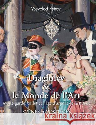 Diaghilev & le Monde de l'Art Vsevolod Petrov 9781639197248 Parkstone Press USA, Limited - książka