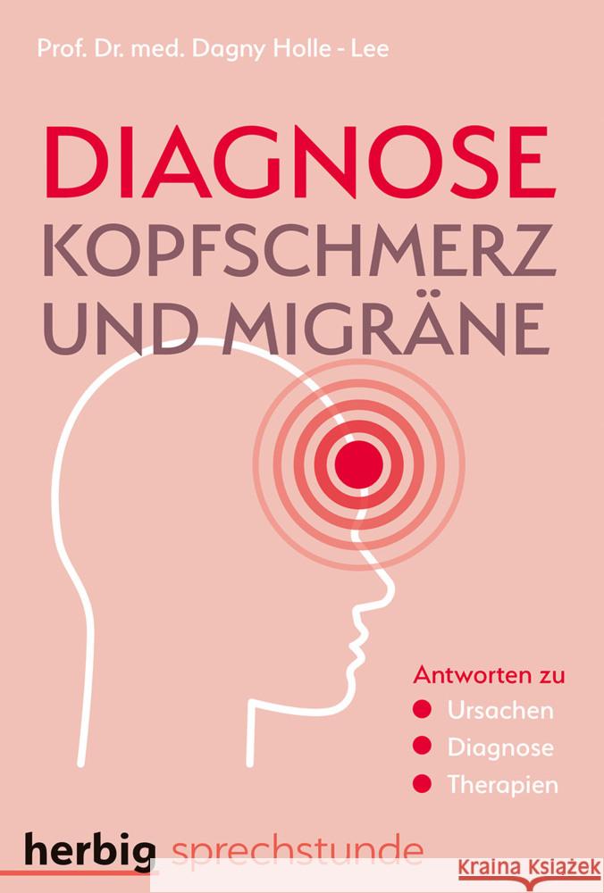 Diagnose Kopfschmerz und Migräne Holle-Lee, Dagny 9783968590219 Herbig Franckh-Kosmos - książka
