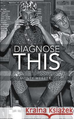 Diagnose This Monty Webber 9781532928680 Createspace Independent Publishing Platform - książka