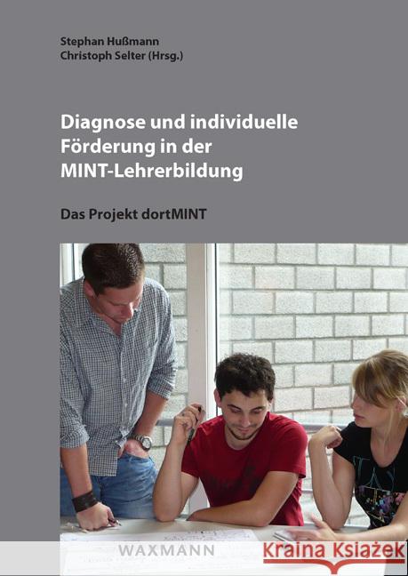 Diagnose und individuelle Förderung in der MINT-Lehrerbildung: Das Projekt dortMINT Stephan Hußmann, Christoph Selter 9783830928614 Waxmann - książka