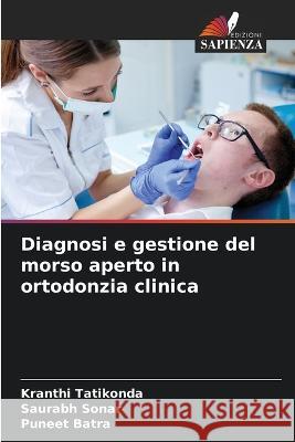 Diagnosi e gestione del morso aperto in ortodonzia clinica Kranthi Tatikonda Saurabh Sonar Puneet Batra 9786205343197 Edizioni Sapienza - książka