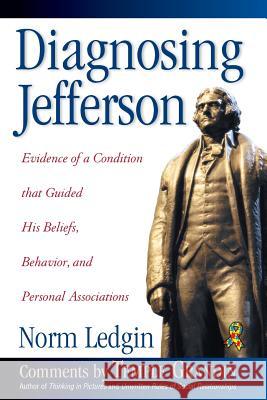 Diagnosing Jefferson: Evidence of a Condition That Guided His Beliefs, Behavior, and Personal Associations, Soft Cover/Paperback  9781941765999 Future Horizons - książka