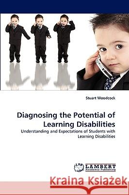 Diagnosing the Potential of Learning Disabilities Stuart Woodcock 9783838367217 LAP Lambert Academic Publishing - książka