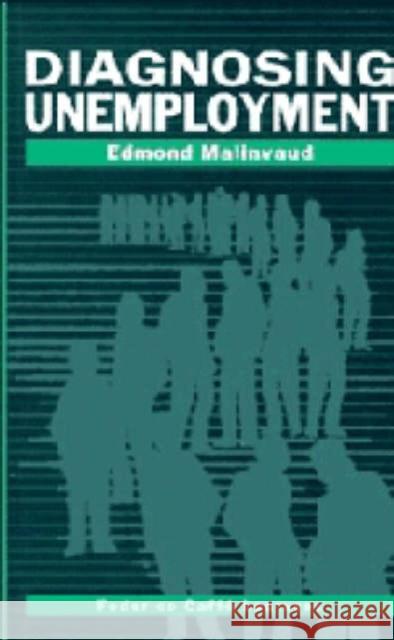 Diagnosing Unemployment Edmond Malinvaud 9780521445337 CAMBRIDGE UNIVERSITY PRESS - książka