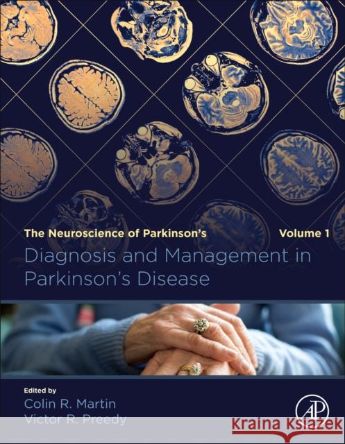 Diagnosis and Management in Parkinson's Disease: The Neuroscience of Parkinson's Disease, Volume 1 Martin, Colin R. 9780128159460 Academic Press - książka