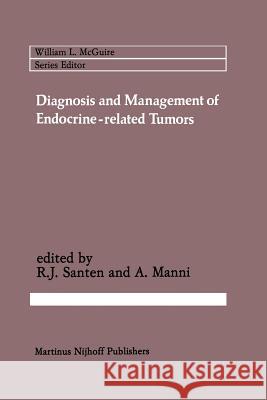 Diagnosis and Management of Endocrine-Related Tumors Santen, Richard J. 9781461297987 Springer - książka