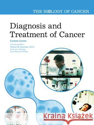 Diagnosis and Treatment of Cancer Lyman Lyons Donna M. Bozzone 9780791088265 Chelsea House Publications - książka