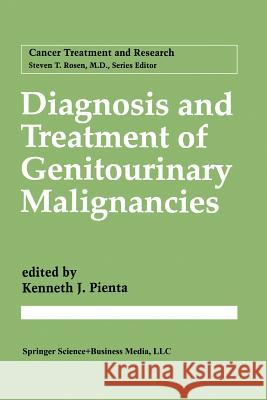 Diagnosis and Treatment of Genitourinary Malignancies Kenneth J. Pienta 9781461379133 Springer - książka