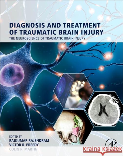 Diagnosis and Treatment of Traumatic Brain Injury Rajkumar Rajendram Victor R. Preedy Colin R. Martin 9780128233474 Academic Press - książka