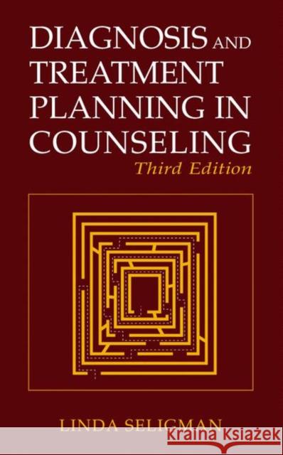 Diagnosis and Treatment Planning in Counseling Linda Seligman 9780306484728 Kluwer Academic/Plenum Publishers - książka