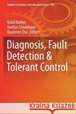 Diagnosis, Fault Detection & Tolerant Control Nabil Derbel Jawhar Ghommam Quanmin Zhu 9789811517488 Springer - książka