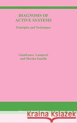 Diagnosis of Active Systems: Principles and Techniques Lamperti, G. 9781402074875 Kluwer Academic Publishers - książka