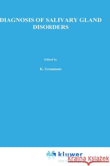 Diagnosis of Salivary Gland Disorders Graamans, K. 9780792313847 Springer - książka