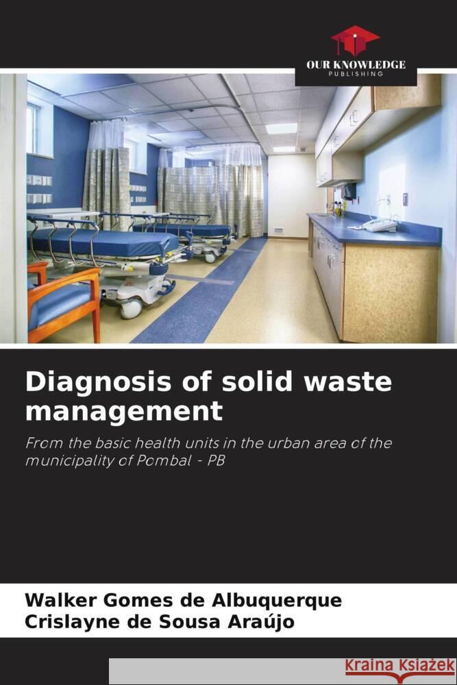 Diagnosis of solid waste management de Albuquerque, Walker Gomes, de Sousa Araújo, Crislayne 9786206353041 Our Knowledge Publishing - książka