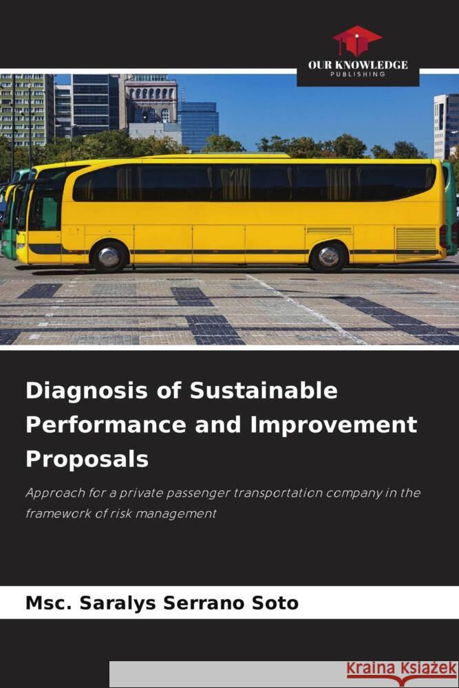 Diagnosis of Sustainable Performance and Improvement Proposals Serrano Soto, Msc. Saralys 9786204769417 Our Knowledge Publishing - książka