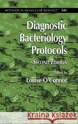 Diagnostic Bacteriology Protocals: O'Connor, Louise 9781588295941 Humana Press - książka